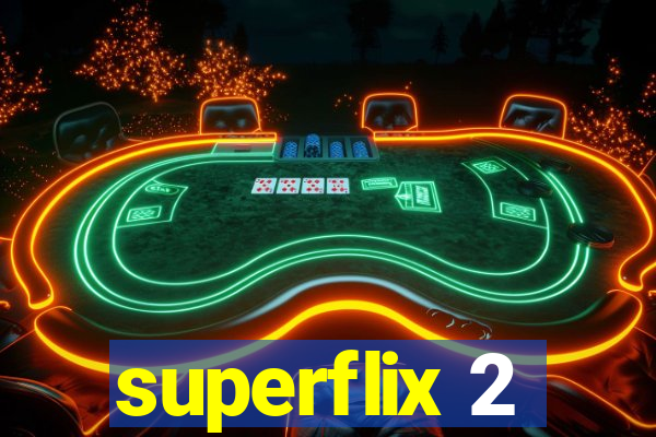 superflix 2