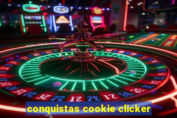 conquistas cookie clicker