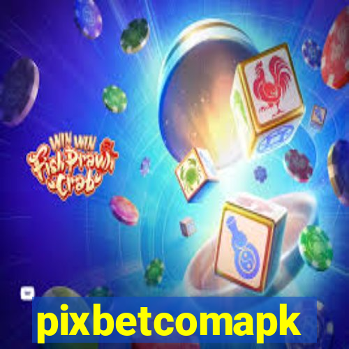 pixbetcomapk