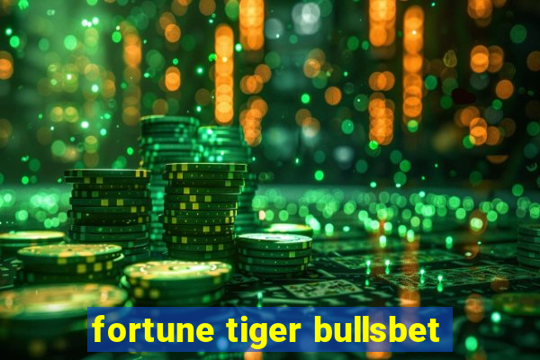 fortune tiger bullsbet