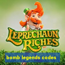 bomb legends codes