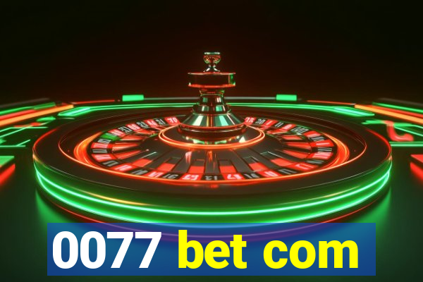 0077 bet com