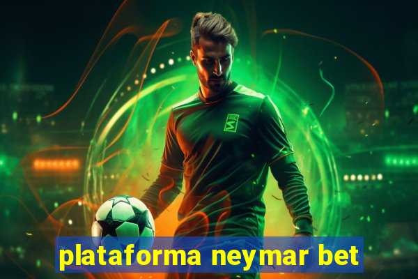 plataforma neymar bet