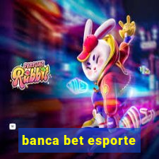 banca bet esporte