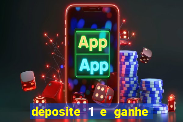 deposite 1 e ganhe 10 vai de bet