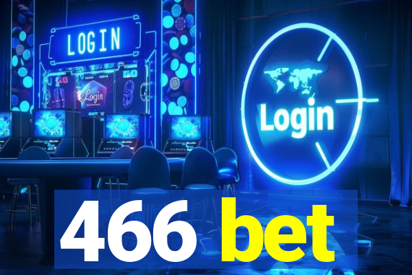 466 bet