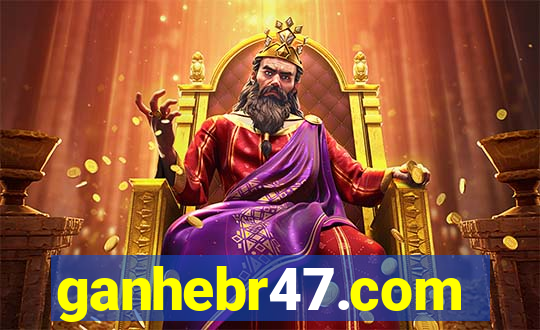 ganhebr47.com