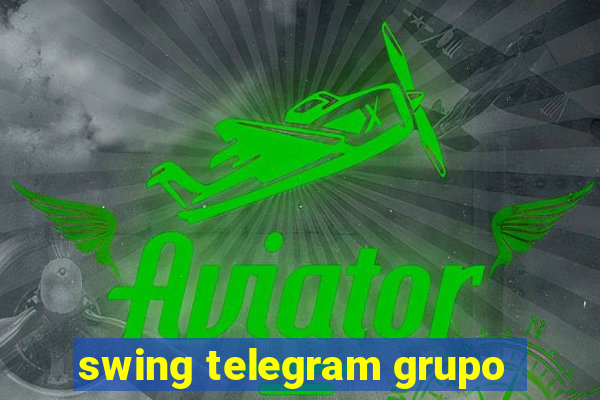 swing telegram grupo