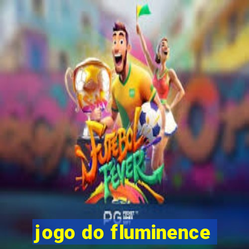 jogo do fluminence