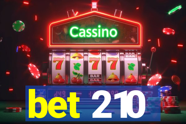 bet 210