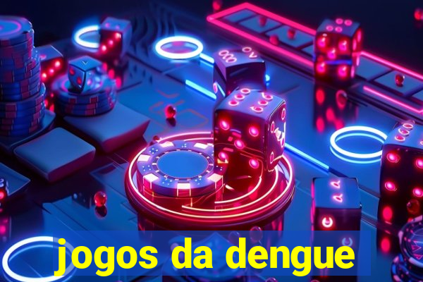 jogos da dengue