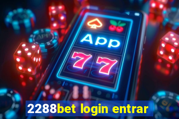 2288bet login entrar