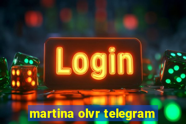 martina olvr telegram