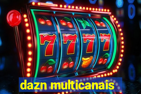 dazn multicanais