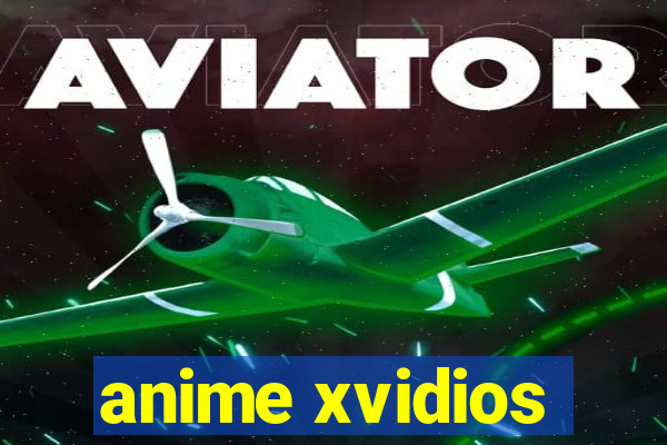 anime xvidios