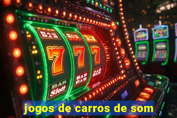 jogos de carros de som