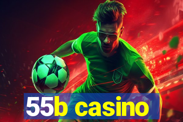 55b casino