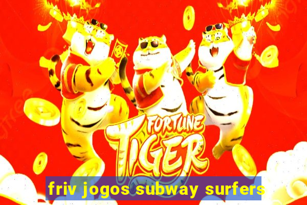 friv jogos subway surfers