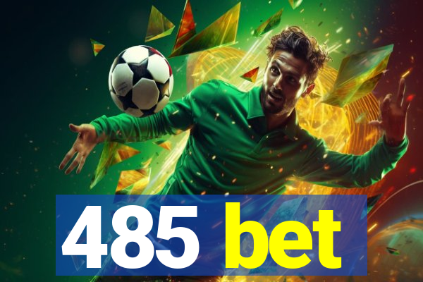 485 bet