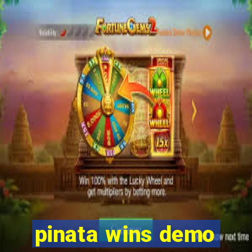 pinata wins demo