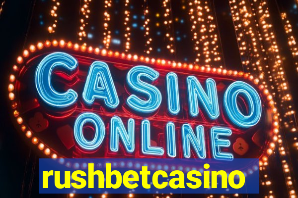 rushbetcasino