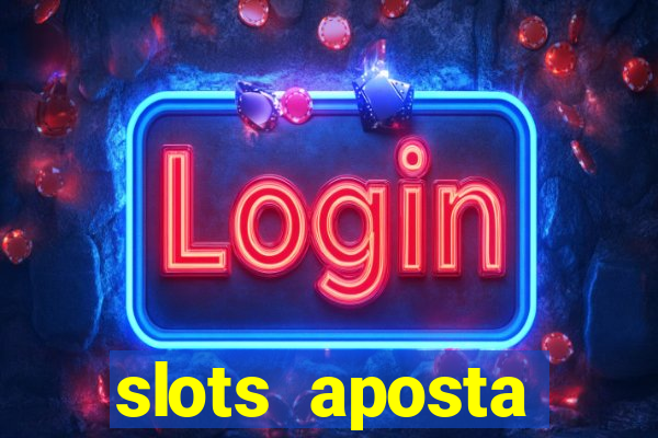 slots aposta mínima 1 centavo