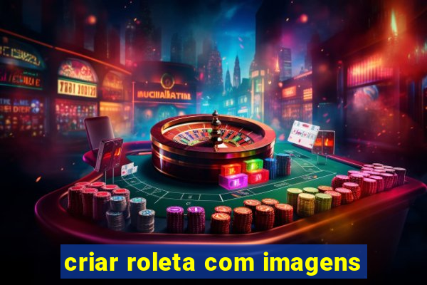 criar roleta com imagens