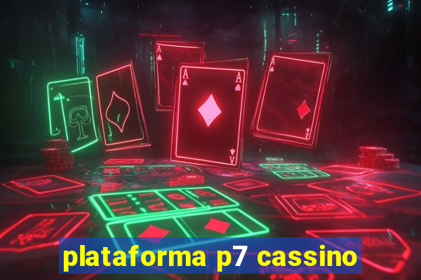 plataforma p7 cassino