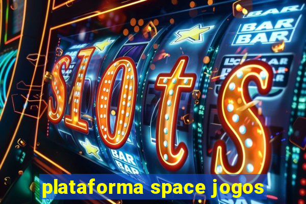 plataforma space jogos