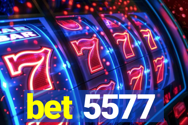 bet 5577