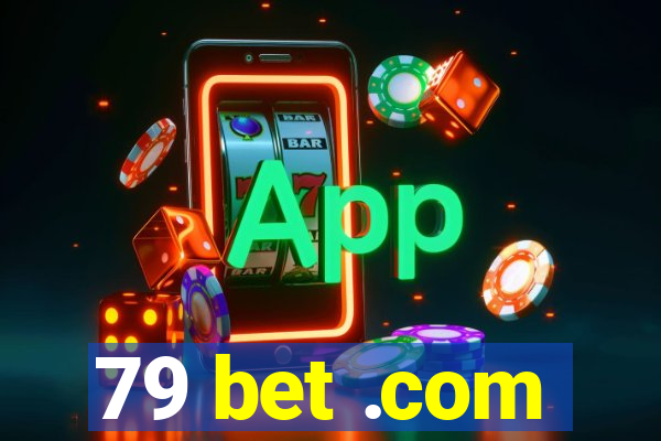 79 bet .com