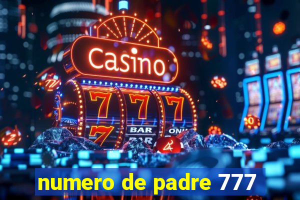 numero de padre 777