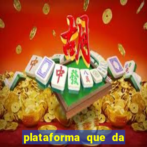 plataforma que da dinheiro pra jogar