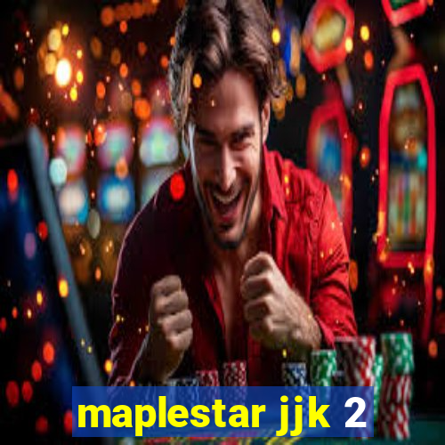 maplestar jjk 2