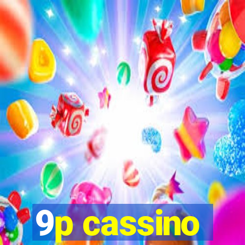 9p cassino