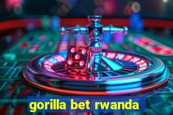 gorilla bet rwanda