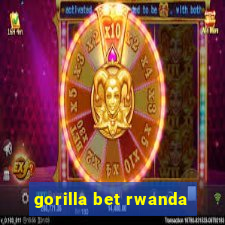 gorilla bet rwanda