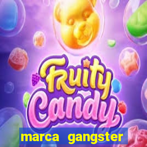 marca gangster significado marca gangster é boa