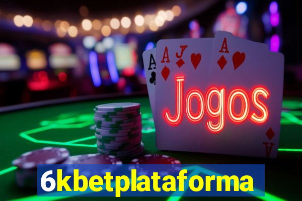 6kbetplataforma