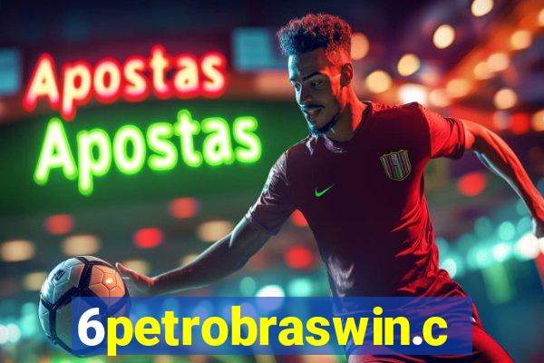 6petrobraswin.com