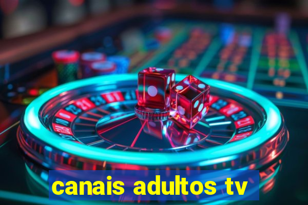 canais adultos tv