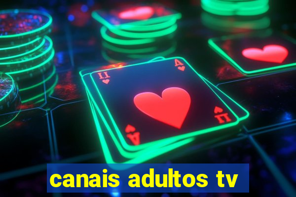 canais adultos tv