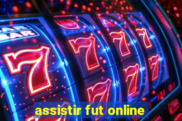 assistir fut online