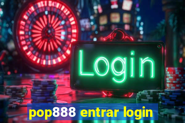 pop888 entrar login