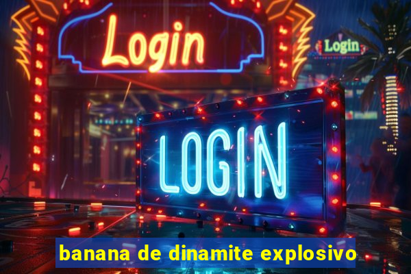 banana de dinamite explosivo