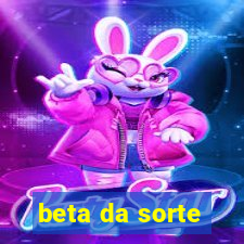 beta da sorte