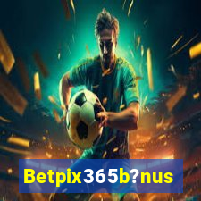 Betpix365b?nus