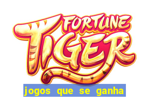 jogos que se ganha dinheiro de verdade