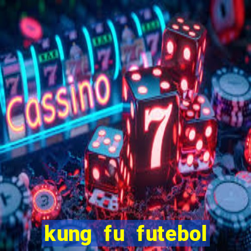 kung fu futebol clube dublado download utorrent