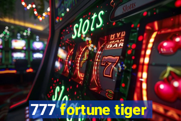 777 fortune tiger